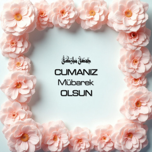 Cumanız Mübarek Olsun 160620250248 N130.jpg