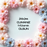 Cumanız Mübarek Olsun 160620250248 N122