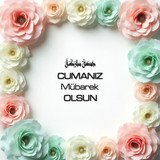 Cumanız Mübarek Olsun 160620250248 N111