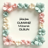 Cumanız Mübarek Olsun 160620250248 N102