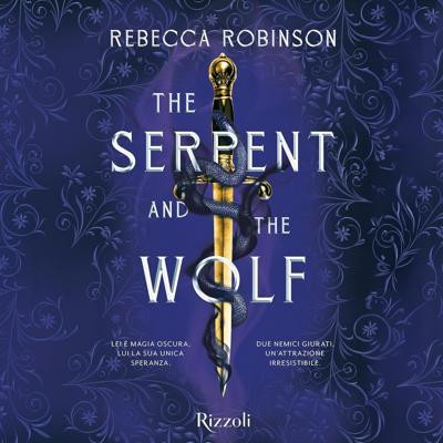 Rebecca Robinson - The Serpent and the Wolf꞉ Dark Inheritance Trilogy, Vol. 1 (2025) (mp3 - 128 kbps)