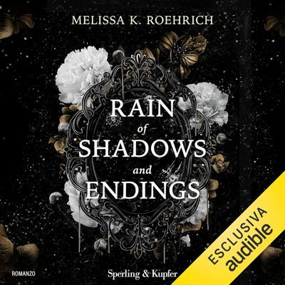 Melissa K. Roehrich - Rain of shadows and endings꞉ The legacy, Vol. 1 (2025) (mp3 - 128 kbps)