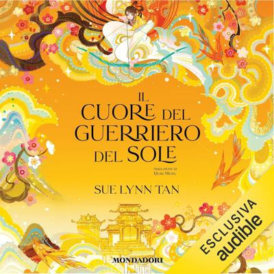Sue Lynn Tan - Il cuore del guerriero del sole꞉ La figlia della Dea della Luna, Vol. 2 (2025) (mp3 - 128 kbps)