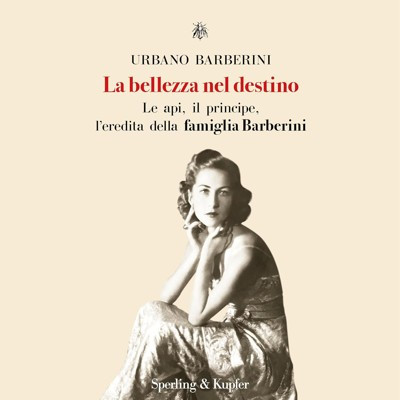 Urbano Barberini - La bellezza nel destino꞉ Le api, il principe, l'eredità della famiglia Barberini (2025) (mp3 - 128 kbps)