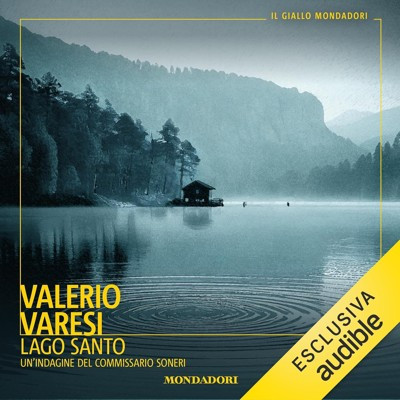 Valerio Varesi - Lago santo꞉ Un'indagine del commissario Soneri (2025) (mp3 - 128 kbps)