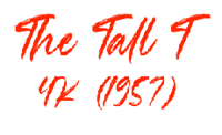 The Tall T 4K (1957).png
