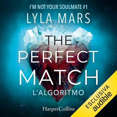 Lyla Mars - The perfect match - L'algoritmo꞉ I'm not your soulmate, Vol. 1 (2025) (mp3 - 128 kbps)