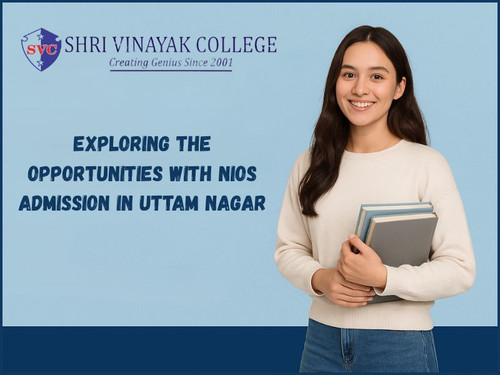 NIOS Admission in Uttam Nagar - Shri Vinayak College.jpg