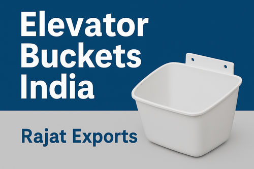 Reliable and High-Quality Elevator Buckets India by Rajat Exports.png
