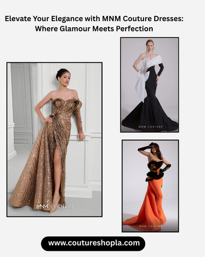 Elevate Your Elegance with MNM Couture Dresses: Where Glamour Meets Perfection.png