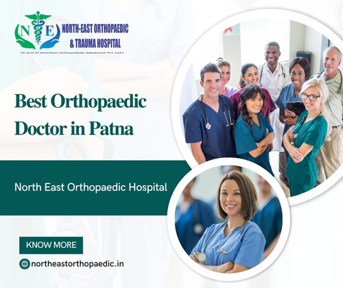 Best Orthopaedic Doctor in Patna: North East Orthopaedic Hospital.jpg