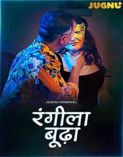 Rangeela Budda 2025 Jugnu Ep1-6 Web Series Download