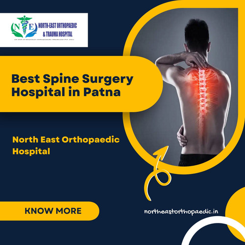 Best Spine Surgery Hospital in Patna: North East Orthopaedic Hospital.jpg