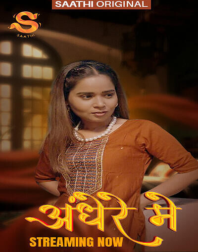 Andhere Mein 2025 Saathi Ep1 Hot Series Download