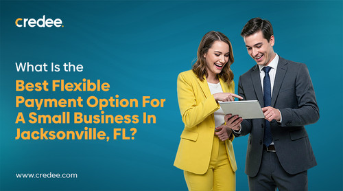 Best Flexible Payment Option for a Small Business in Jacksonville, FL.jpg