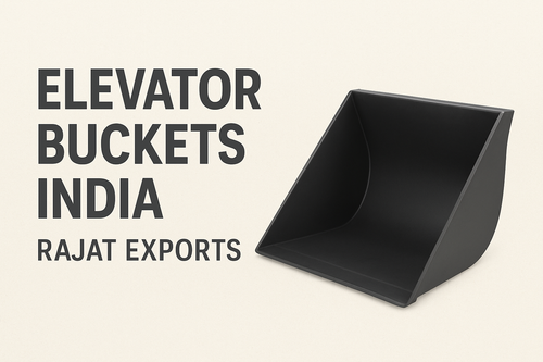 Top-Quality Elevator Buckets India – Rajat Exports.png
