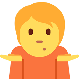 :person_shrugging: