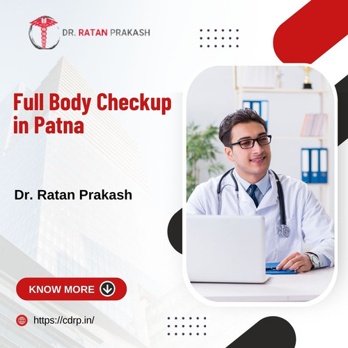 Full Body Checkup in Patna: Dr. Ratan Prakash.jpg