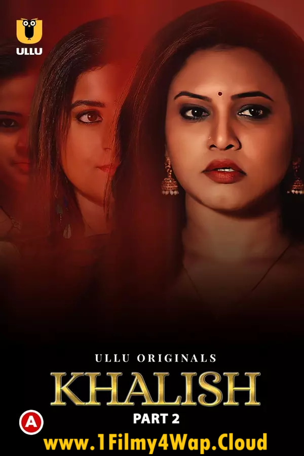 Khalish Part-2 (2023) S01 Ullu Hindi Originals Web Series WEB-DL X264 AAC 1080p | 720p | 480p Download