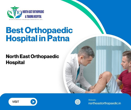 Best Orthopaedic Hospital in Patna: North East Orthopaedic Hospital.jpg