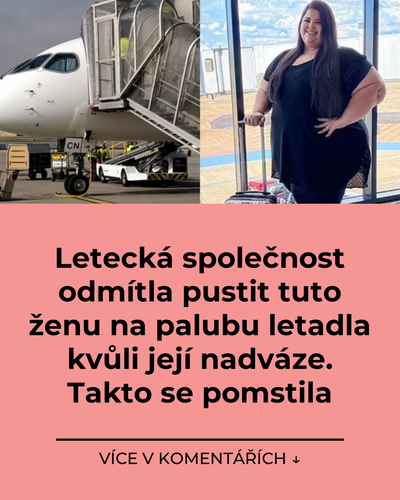 083 letecka spolecnost odmitla pustit tuto zenu na palubu letadla kvuli jeji nadvaze takto se pomsti.png