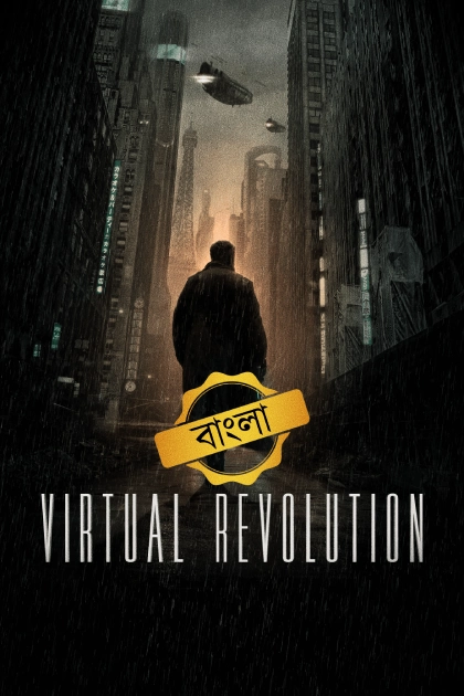 Virtual Revolution 2016 Bengali Dubbed ORG Darshoo WEB DL H264 AAC 1080p 720p 480p Downloa.webp