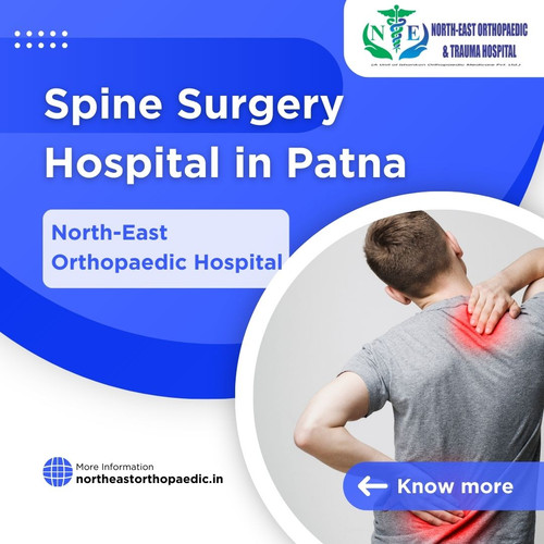 Best Spine Surgery Hospital in Patna: North East Orthopaedic Hospital.jpg