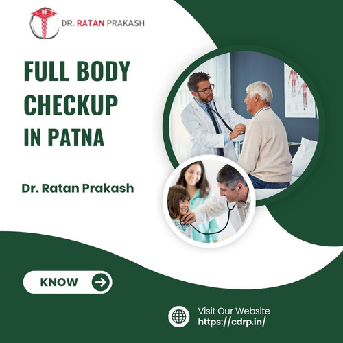 Full Body Checkup in Patna: Dr. Ratan Prakash.jpg