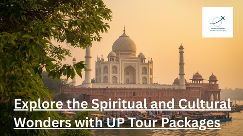 Explore the Spiritual and Cultural Wonders with UP Tour Packages (1).png
