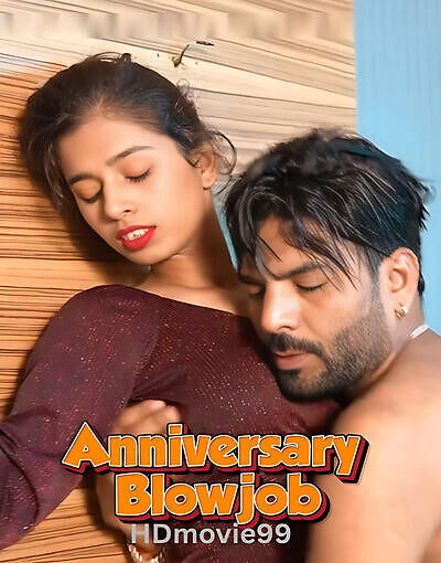 Anniversary Blowjob 2025 UnRated Hot Short Film