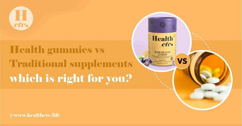 Health Gummies vs Traditional Supplements – The Modern Shift in Wellness.jpg