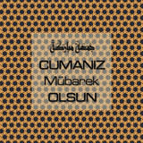 Cumanız Mübarek Olsun 251020252100 N358