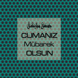Cumanız Mübarek Olsun 251020252100 N363