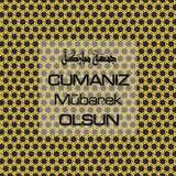 Cumanız Mübarek Olsun 251020252100 N359