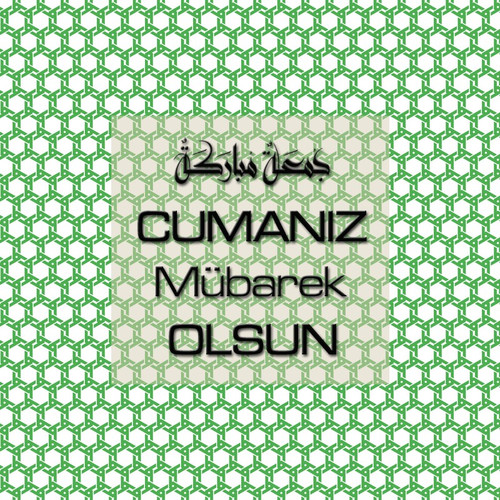 Cumanız Mübarek Olsun 251020252100 N351.jpg