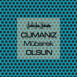 Cumanız Mübarek Olsun 251020252100 N364