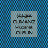Cumanız Mübarek Olsun 251020252100 N365