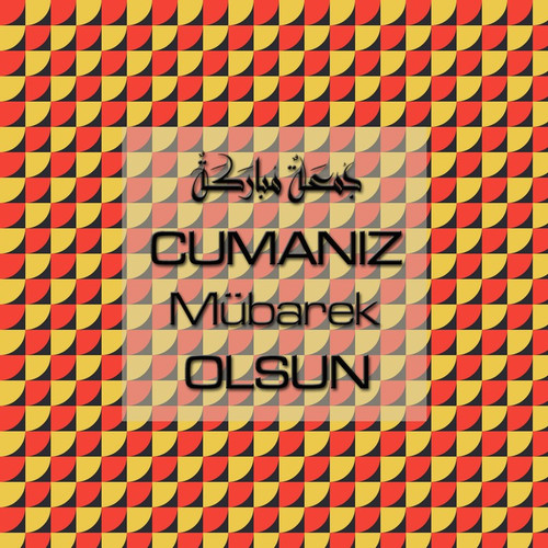 Cumanız Mübarek Olsun 251020252100 N402.jpg