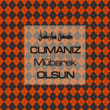 Cumanız Mübarek Olsun 251020252100 N390
