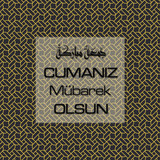 Cumanız Mübarek Olsun 251020252100 N148