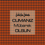 Cumanız Mübarek Olsun 251020252100 N157