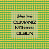 Cumanız Mübarek Olsun 251020252100 N154