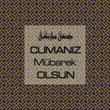 Cumanız Mübarek Olsun 251020252100 N147