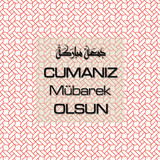Cumanız Mübarek Olsun 251020252100 N138