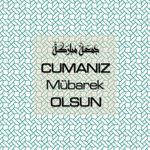 Cumanız Mübarek Olsun 251020252100 N140.jpg