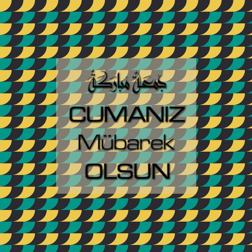 Cumanız Mübarek Olsun 251020252100 N411.jpg