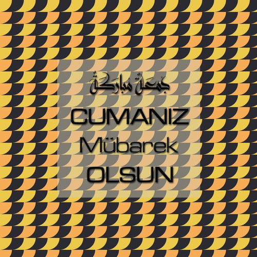 Cumanız Mübarek Olsun 251020252100 N409.jpg