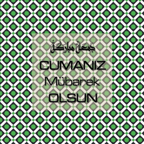 Cumanız Mübarek Olsun 251020252100 N198.jpg
