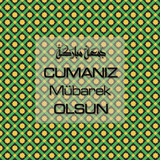 Cumanız Mübarek Olsun 251020252100 N194