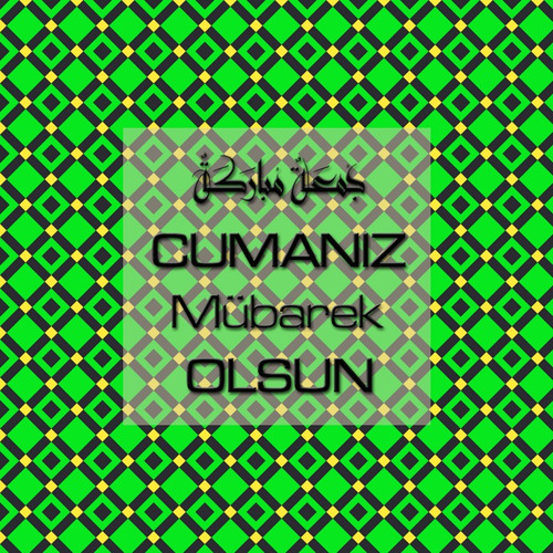 Cumanız Mübarek Olsun 251020252100 N225.jpg